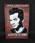 Ghetto Klown by John Leguizamo Hardcover 2015 Graphic Novel Abrams Comic Arts