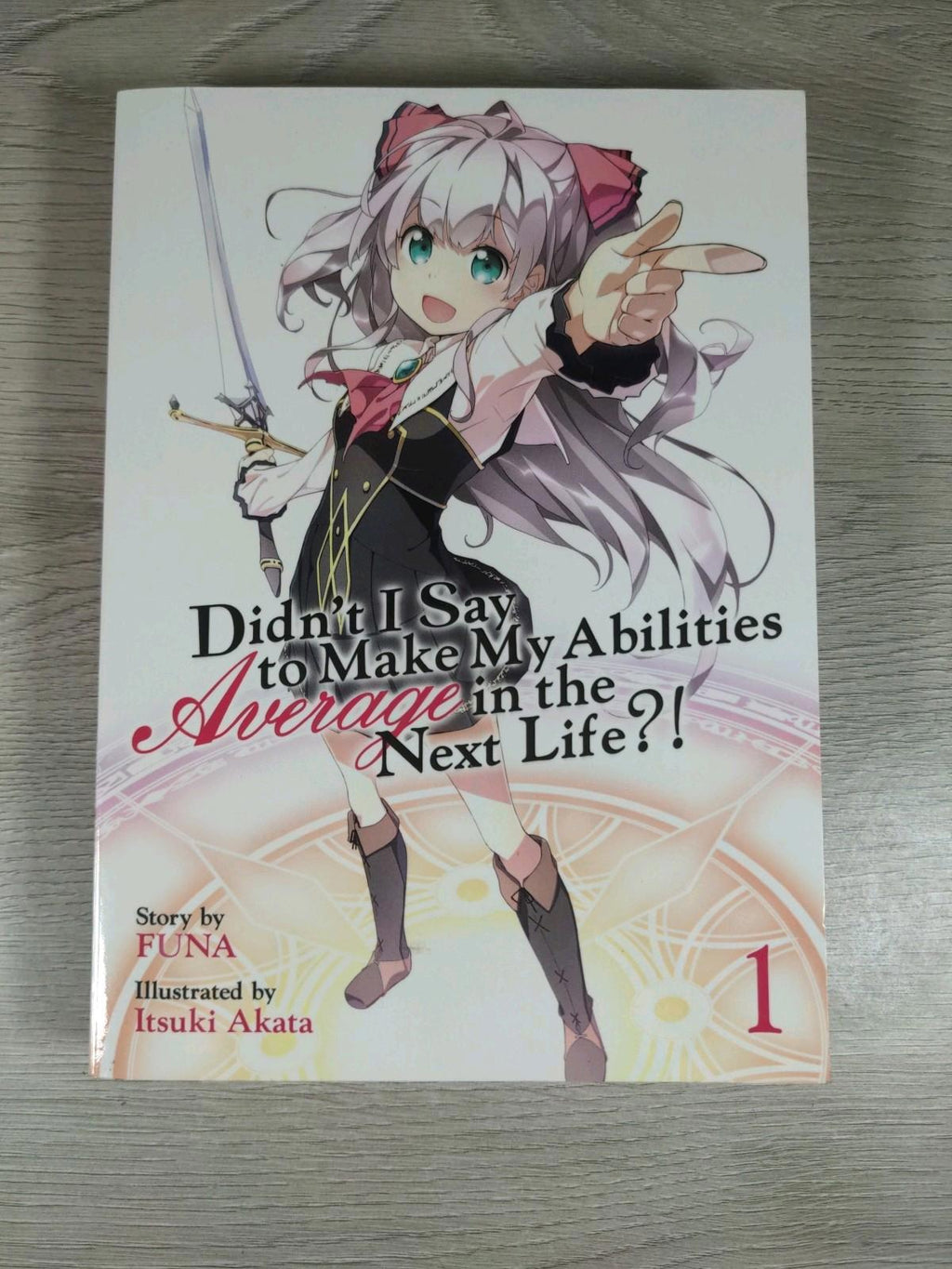 Didn't I Say to Make My Abilities Average in the Next Life?!  Paperback Book