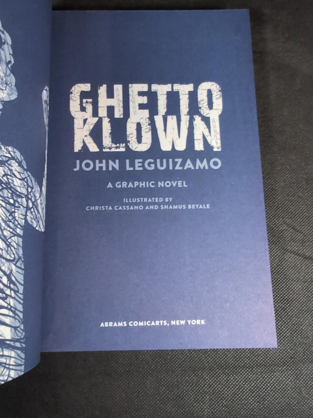 Ghetto Klown by John Leguizamo Hardcover 2015 Graphic Novel Abrams Comic Arts